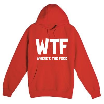 WTF Where's The Food Premium Pullover Hoodie