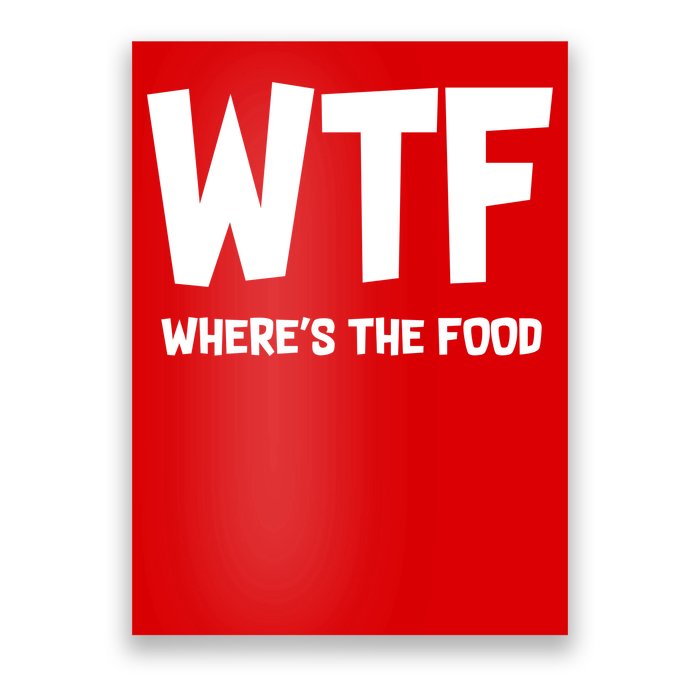 WTF Where's The Food Poster