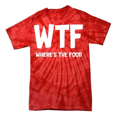 WTF Where's The Food Tie-Dye T-Shirt