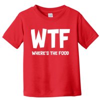 WTF Where's The Food Toddler T-Shirt