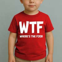 WTF Where's The Food Toddler T-Shirt