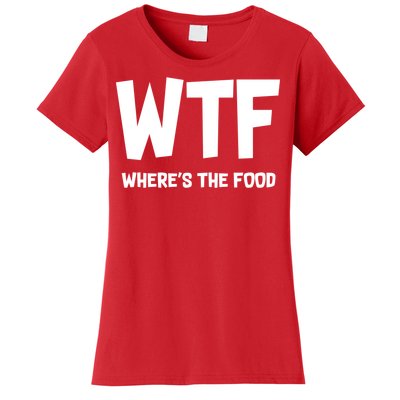 WTF Where's The Food Women's T-Shirt