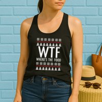 WTF Where's The Food Ugly Womens Tank Top