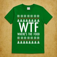 WTF Where's The Food Ugly T-Shirt