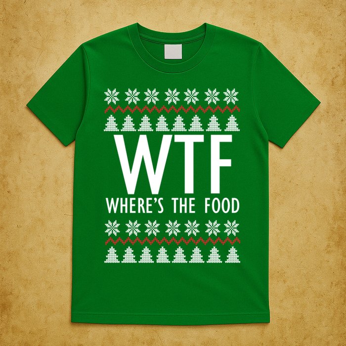WTF Where's The Food Ugly T-Shirt
