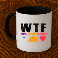 WTF Wine Turkey Family Thanksgiving  Mug