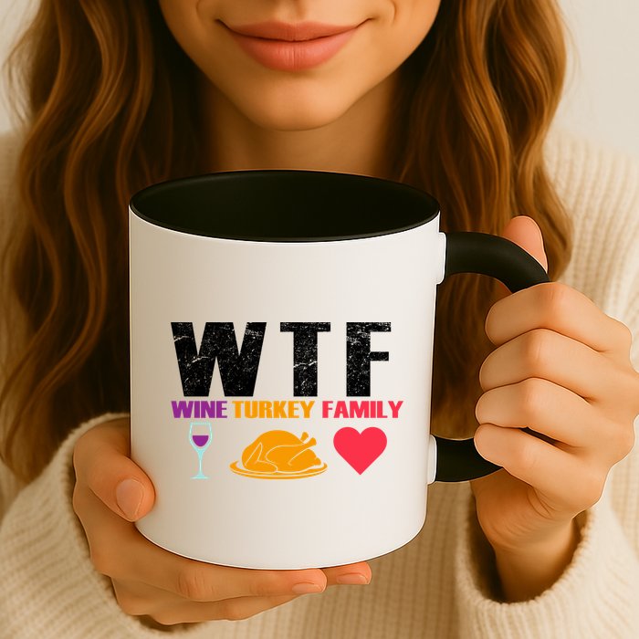 WTF Wine Turkey Family Thanksgiving  Mug