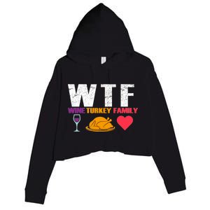 WTF Wine Turkey Family Thanksgiving  Crop Fleece Hoodie