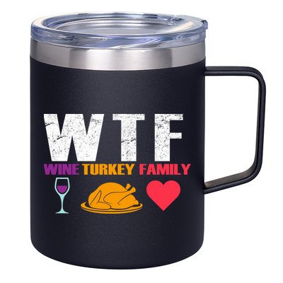 WTF Wine Turkey Family Thanksgiving  12oz Stainless Steel Coffee Mug