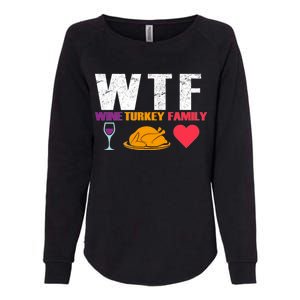 WTF Wine Turkey Family Thanksgiving  Womens California Wash Sweatshirt