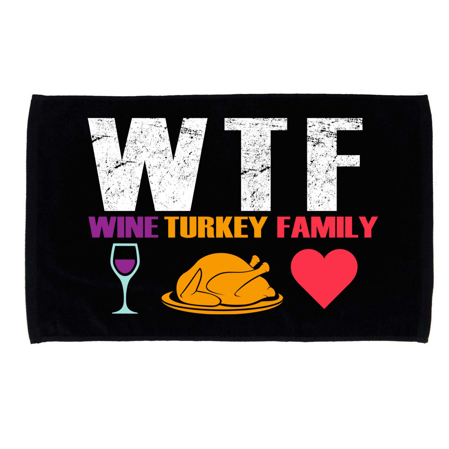 WTF Wine Turkey Family Thanksgiving  Microfiber Hand Towel