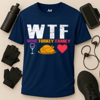 WTF Wine Turkey Family Thanksgiving  Performance Shirt