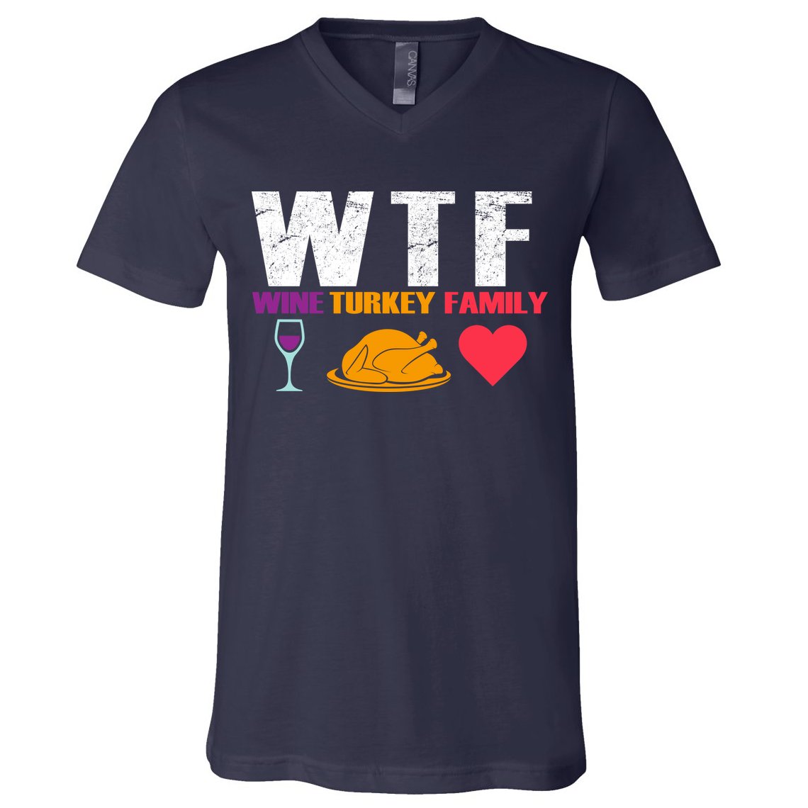 WTF Wine Turkey Family Thanksgiving  V-Neck T-Shirt