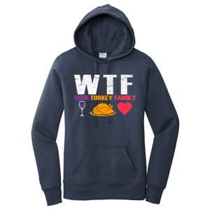 WTF Wine Turkey Family Thanksgiving  Women's Pullover Hoodie