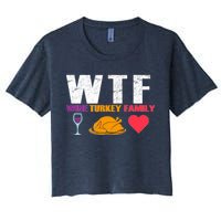 WTF Wine Turkey Family Thanksgiving  Women's Crop Top Tee