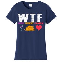 WTF Wine Turkey Family Thanksgiving  Women's T-Shirt