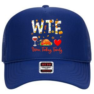 Wine Turkey Family Shirt WTF Funny Thanksgiving Gift Shirt High Crown Mesh Back Trucker Hat