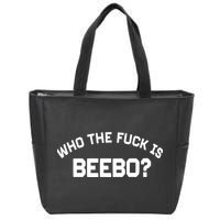 Who The Fuck Is Beebo Zip Tote Bag