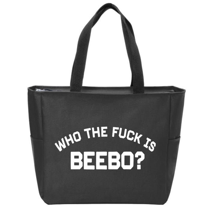 Who The Fuck Is Beebo Zip Tote Bag
