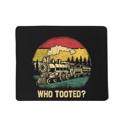 Who Tooted Funny Train Lover Collector Railroad Mousepad