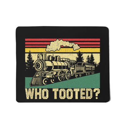 Who Tooted Funny Train Lover Collector Railroad Mousepad
