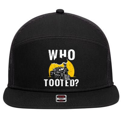 Who Tooted Funny Train Lover Cute Model Railroad Conductor 7 Panel Mesh Trucker Snapback Hat