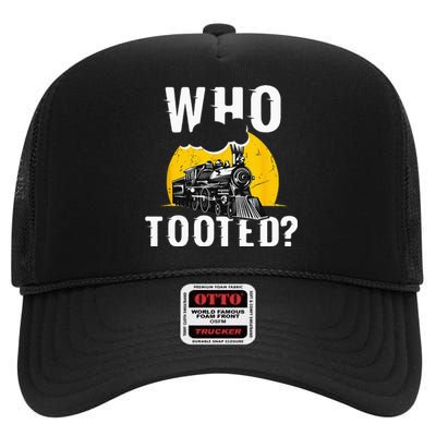 Who Tooted Funny Train Lover Cute Model Railroad Conductor High Crown Mesh Back Trucker Hat