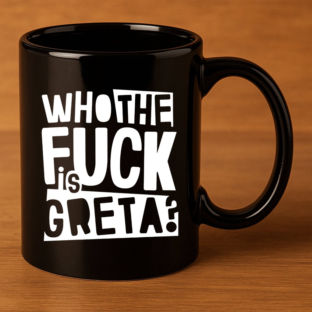 Who The Fuck Is Greta 11oz C Handle Ceramic Mug