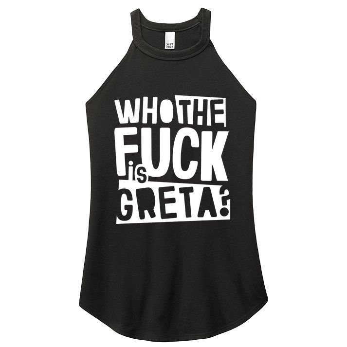 Who The Fuck Is Greta Women's Perfect Tri Rocker Tank