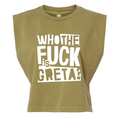 Who The Fuck Is Greta Garment-Dyed Women's Muscle Tee