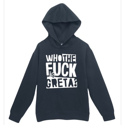 Who The Fuck Is Greta Urban Pullover Hoodie