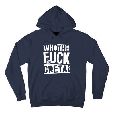 Who The Fuck Is Greta Tall Hoodie