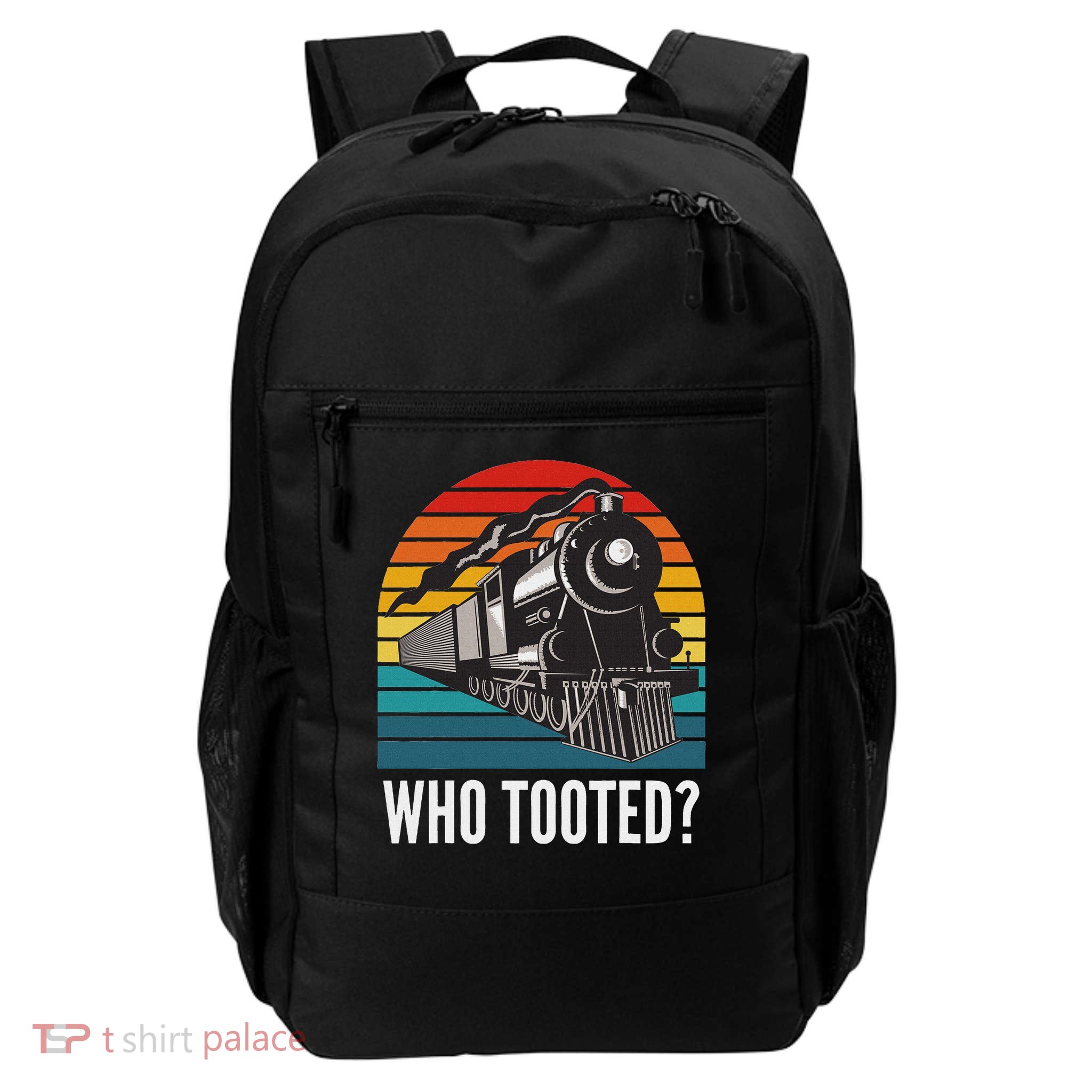 Who Tooted Funny Train Lovers Funny Locomotive & Railroad Daily Commute Backpack