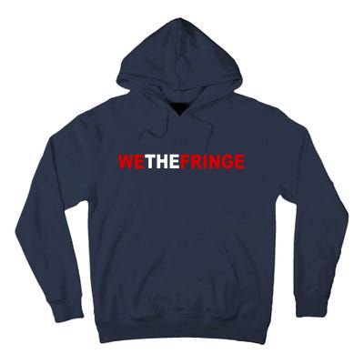 We The Fringe Canadian Truckers Tall Hoodie