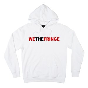 We The Fringe Canadian Truckers Hoodie