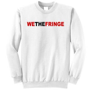 We The Fringe Canadian Truckers Sweatshirt