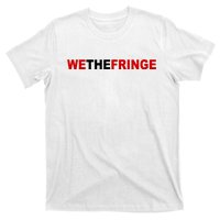 We The Fringe Canadian Truckers T-Shirt