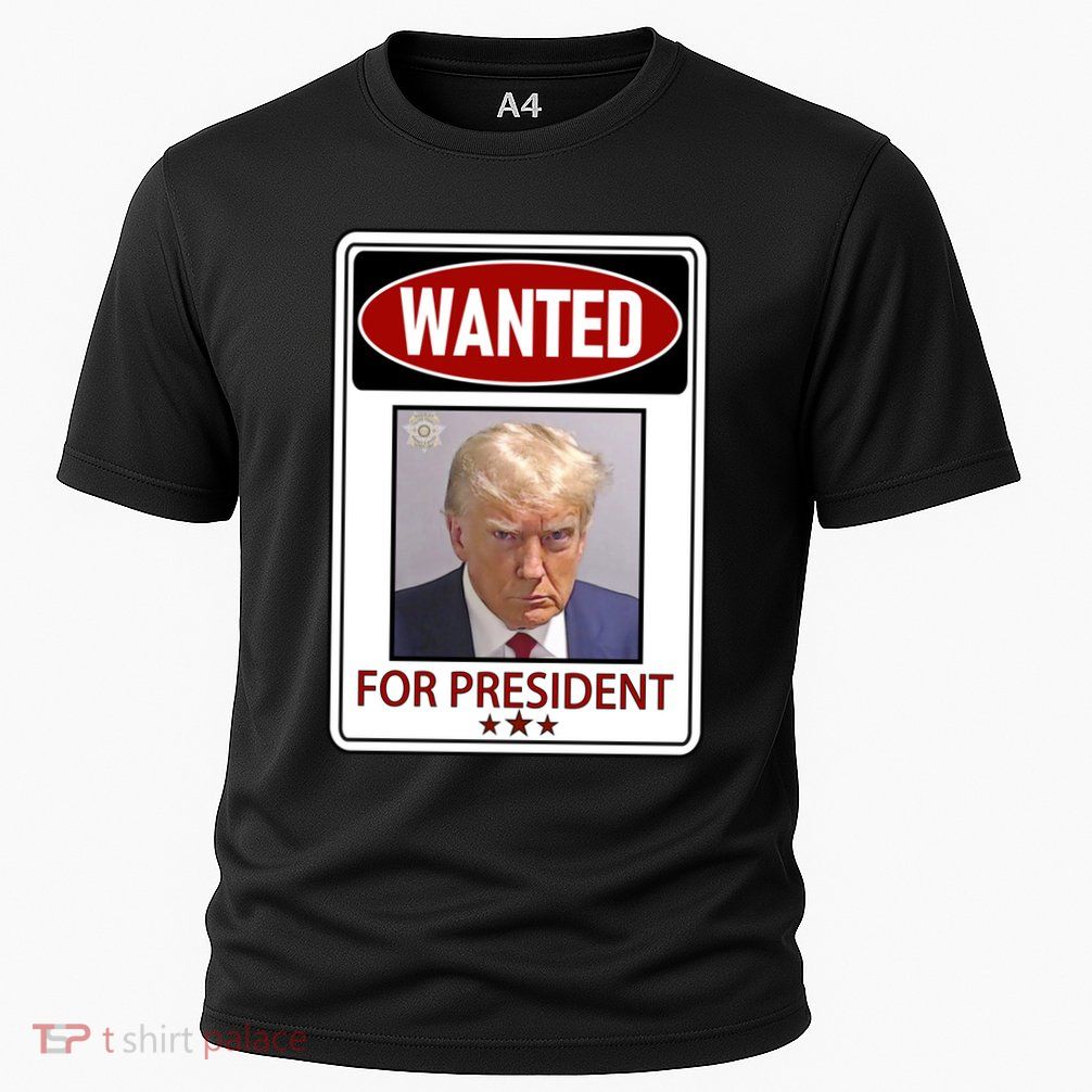 Wanted Trump For President Performance Shirt