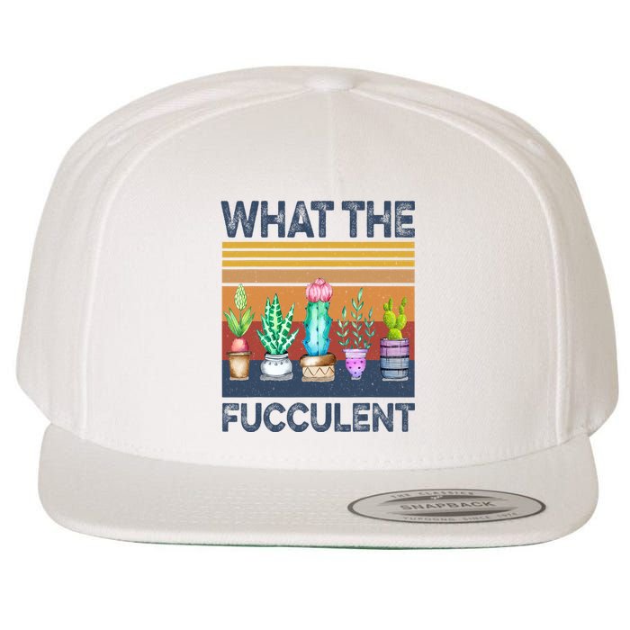 What The Fucculent Cactus Succulents Gardening Retro Vintage Wool Snapback Cap