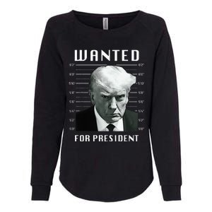 Wanted Trump For President Trump Mug Shot Never Surrender Womens California Wash Sweatshirt