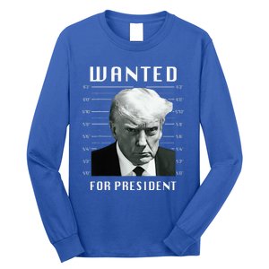 Wanted Trump For President Trump Mug Shot Never Surrender Long Sleeve Shirt