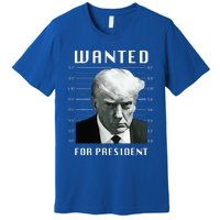 Wanted Trump For President Trump Mug Shot Never Surrender Premium T-Shirt