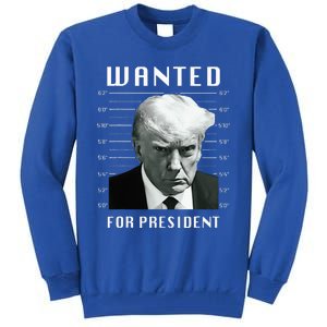 Wanted Trump For President Trump Mug Shot Never Surrender Tall Sweatshirt