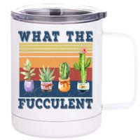 What The Fucculent Cactus Succulents Plants Gardening Gift 12 oz Stainless Steel Tumbler Cup