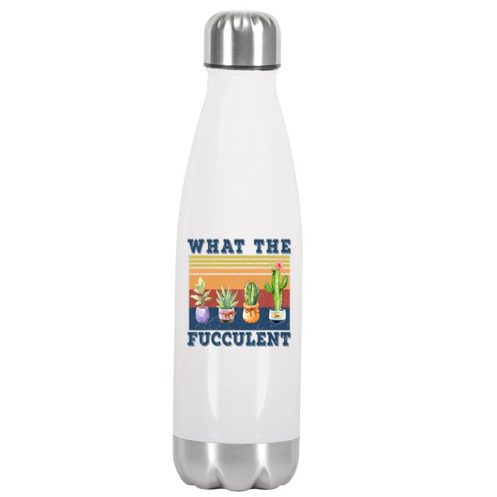 What The Fucculent Cactus Succulents Plants Gardening Gift Stainless Steel Insulated Water Bottle