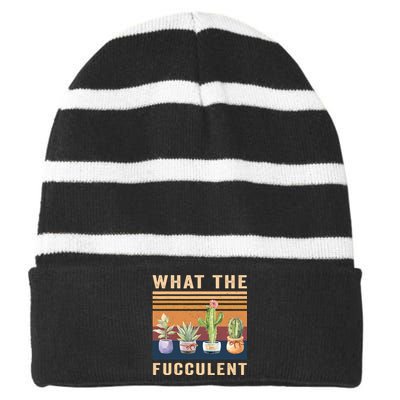 What The Fucculent Cactus Succulents Plants Gardening Gift Striped Beanie with Solid Band