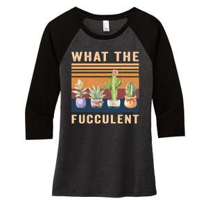 What The Fucculent Cactus Succulents Plants Gardening Gift Women's Tri-Blend 3/4-Sleeve Raglan Shirt