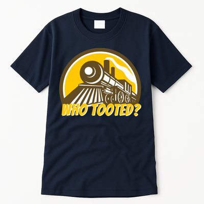 Who Tooted - Funny Train Lovers & Railroad Locomotive Tall T-Shirt