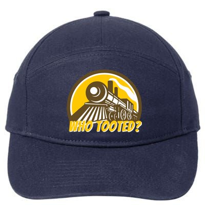 Who Tooted - Funny Train Lovers & Railroad Locomotive 7-Panel Snapback Hat