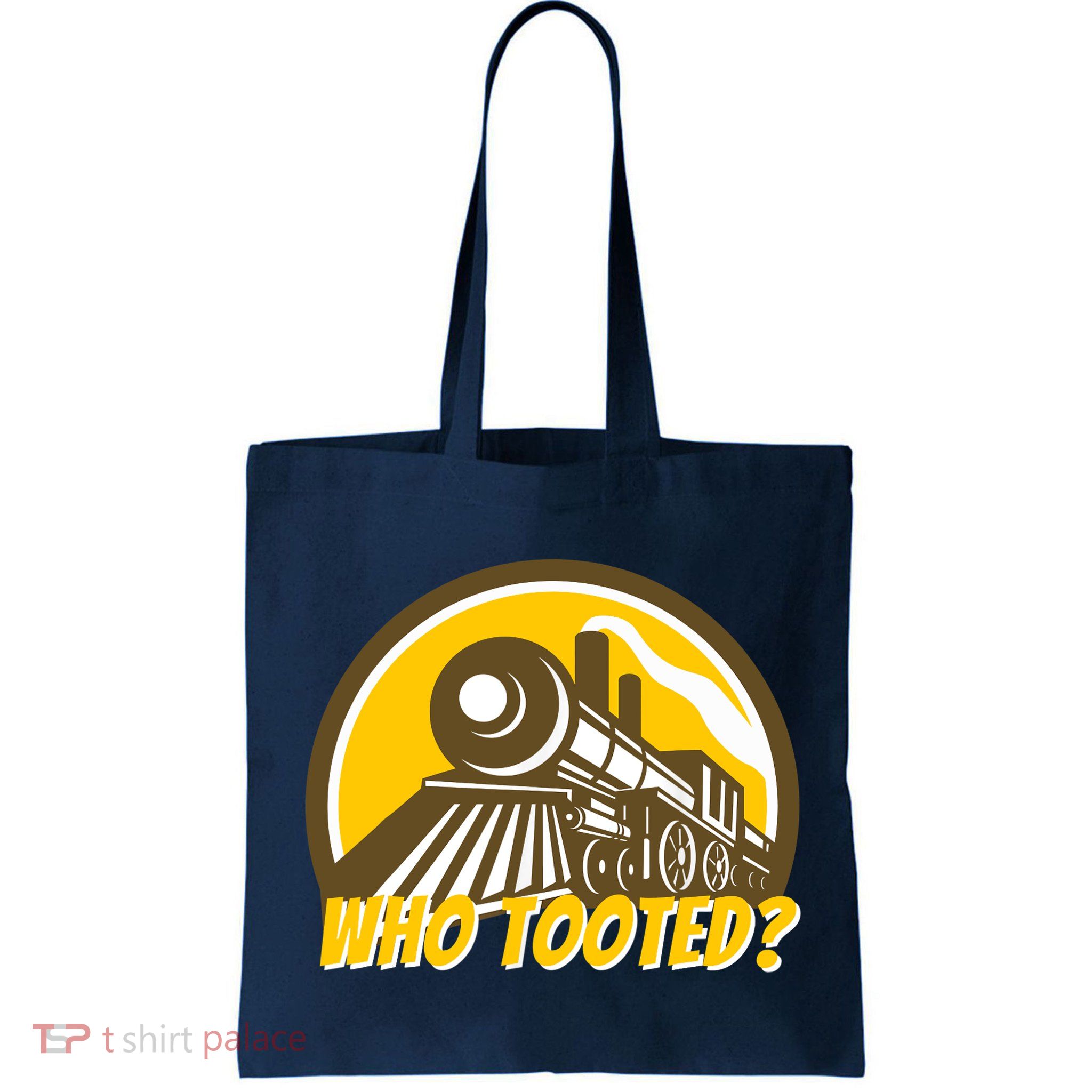 Who Tooted - Funny Train Lovers & Railroad Locomotive Bag